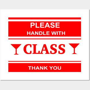 Handle With Class Posters and Art